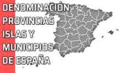 Denominación de las provincias, islas y municipios de España