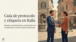 Guía de protocolo y etiqueta para moverse con soltura por Italia (Copia) Saludos, presentaciones y tratamientos de cortesía para construir buenas relaciones