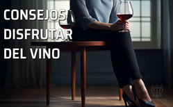 Disfrutar del vino tiene sus requisitos: la copa, la temperatura, el tipo de vino...