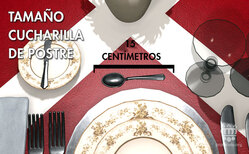 El tamaño de una cucharilla de postre es menor que la cuchara de mesa o sopera