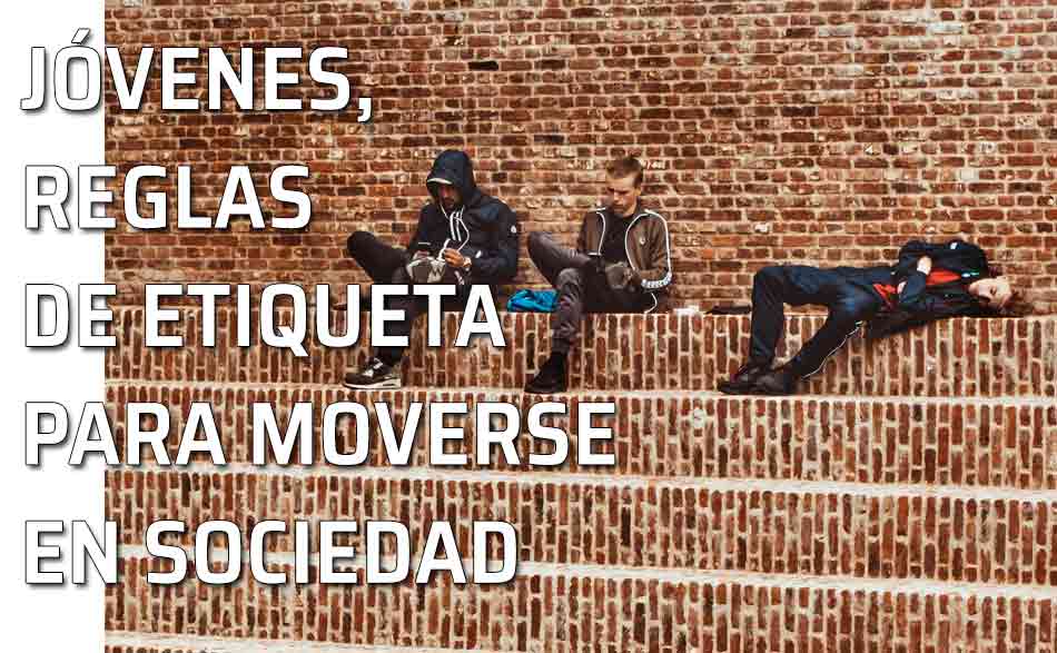Jóvenes de mayor edad: reglas de etiqueta para moverse en sociedad
