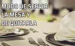 Levantarse de la mesa, modo de servir la mesa y de quitarla