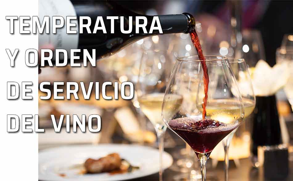 Temperatura y orden de servicio del vino