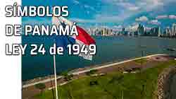 Ley 34 de 1949. Símbolos de Panamá. Bandera de Panamá