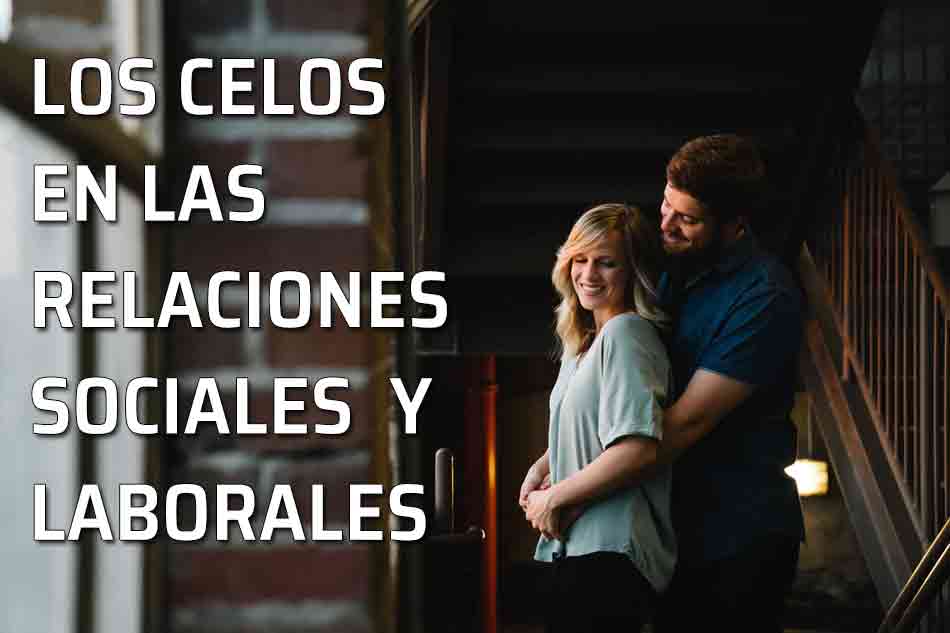 Celos sentimentales, sociales y laborales. Pareja de enamorados