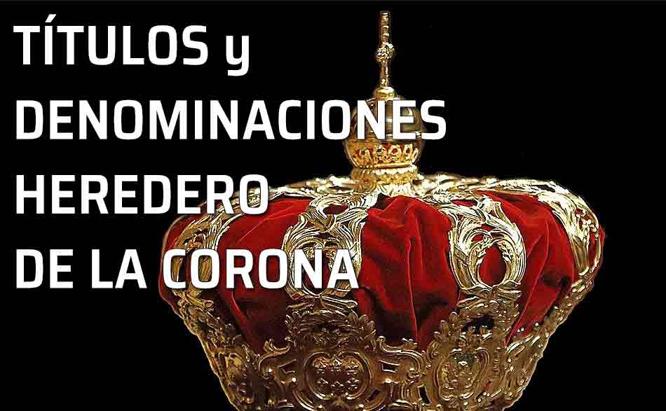 Títulos y Denominaciones que corresponden al Heredero de la Corona. Real Decreto 54/1977, de 21 de enero