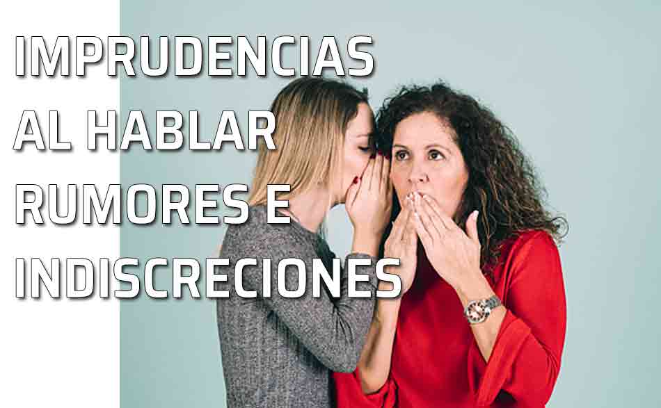 Las indiscreciones, los rumores y los chismes. Secretos de la intimidad