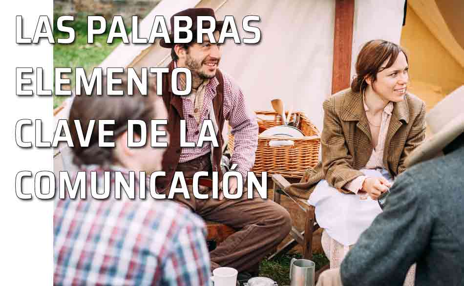 Las palabras son un elemento clave de nuestra comunicación.