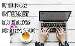 El uso de Internet en horas de trabajo: ¿uso personal o profesional?