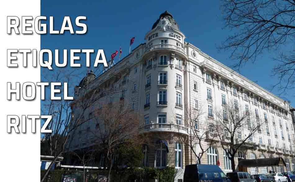 Hotel Ritz de Madrid. Reglas de etiqueta