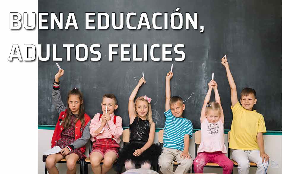 La buena educación genera adultos felices