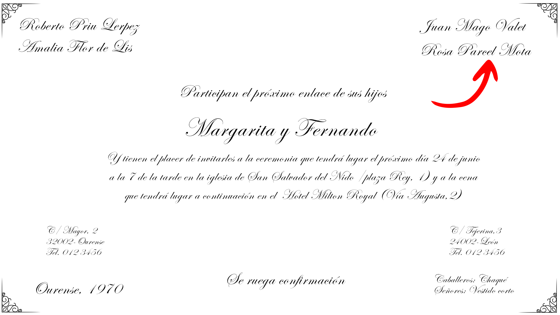 Se colocan en la parte superior derecha de la invitación