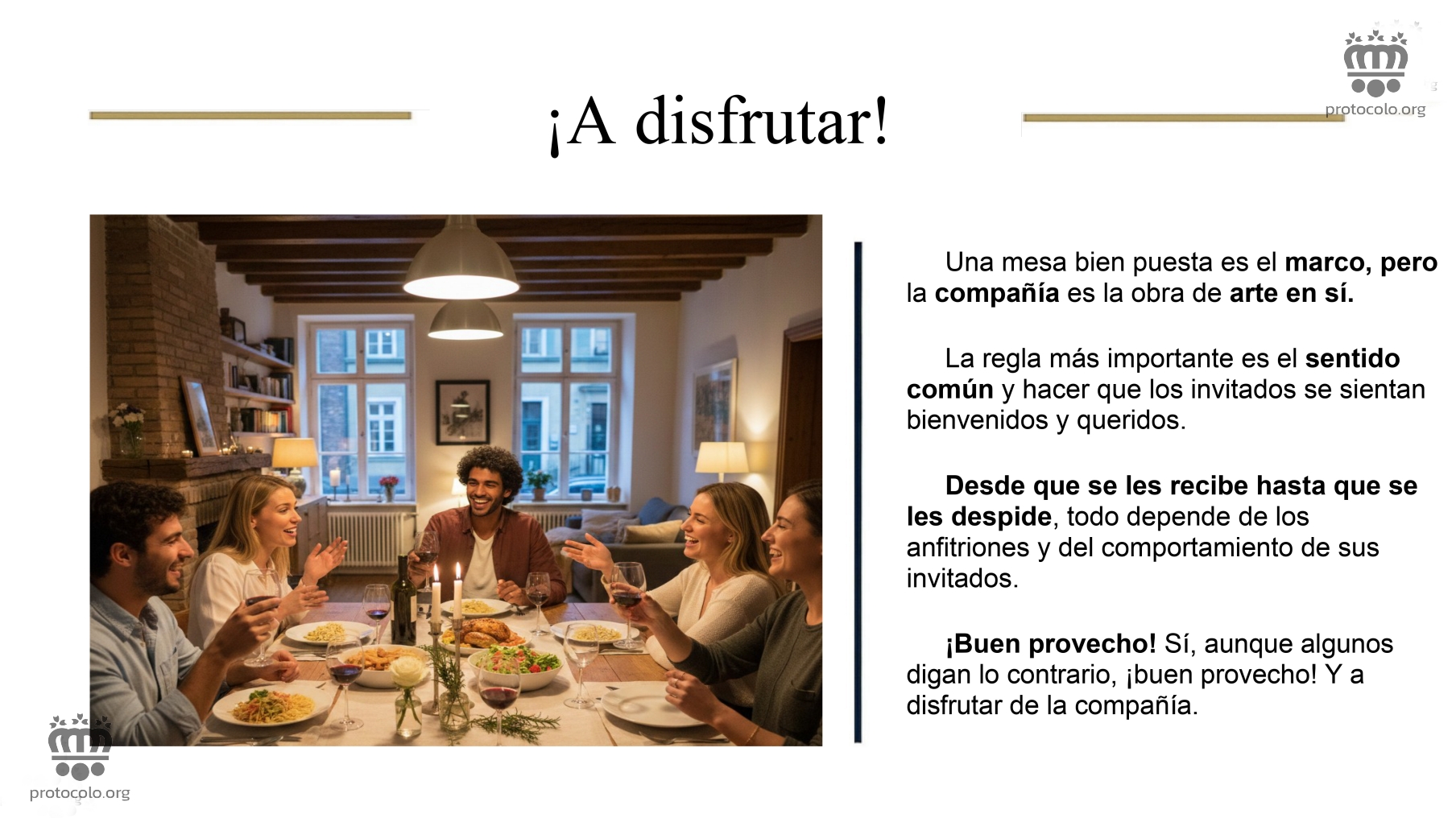 La comida es importante, pero una buena compañía lo hace todo mucho más agradable