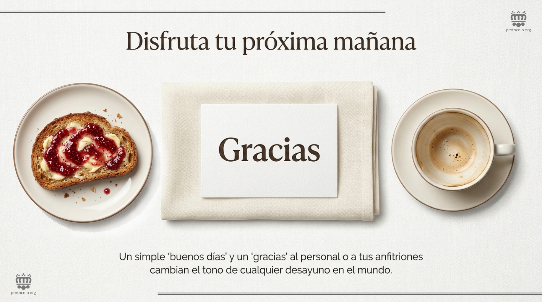 Disfruta de tu mañana. Un simple buenos días, gracias y por favor pueden mejorar la mañana de cualquier persona