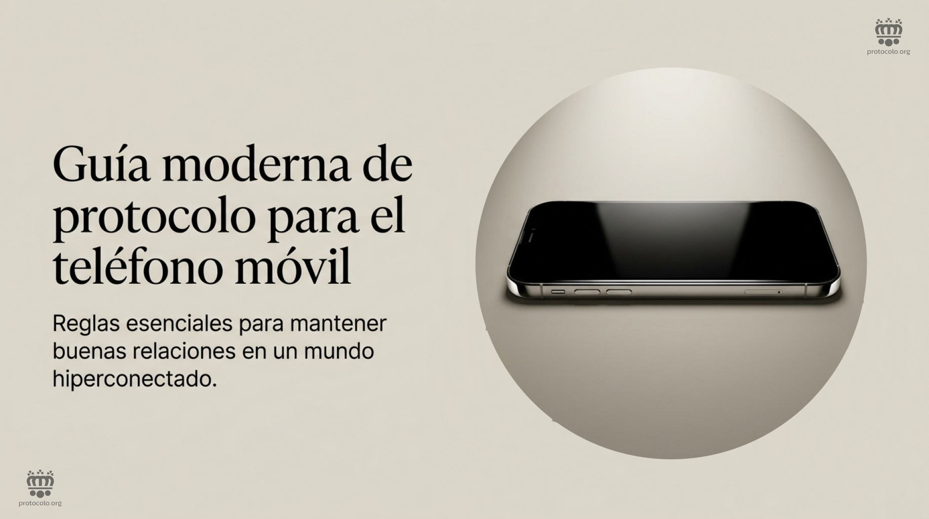 Guía moderna de protocolo para usar el teléfono móvil. Reglas esenciales para mantener buenas relaciones sociales