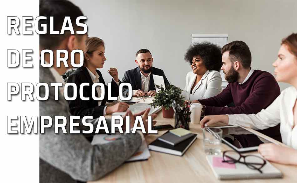 7 reglas de oro del protocolo empresarial