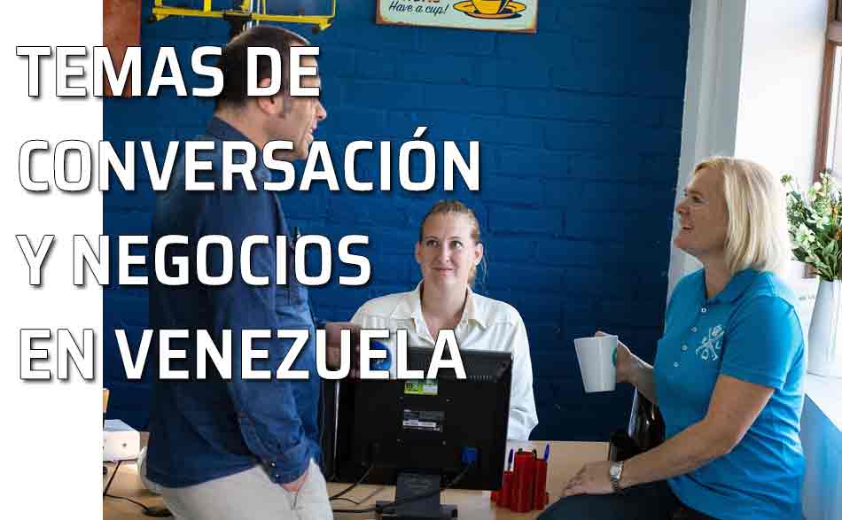Conversación de oficina. Temas conversación Venezuela