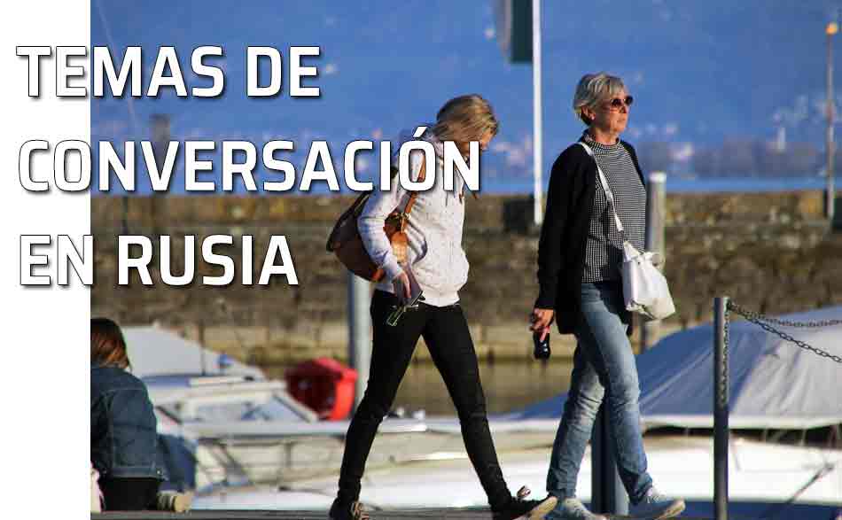 Mujeres charlando. Temas de conversación en Rusia