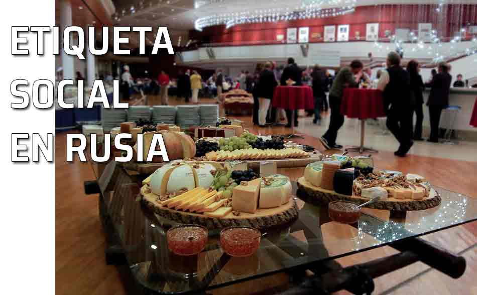 Fiesta con buffet. Etiqueta social en Rusia