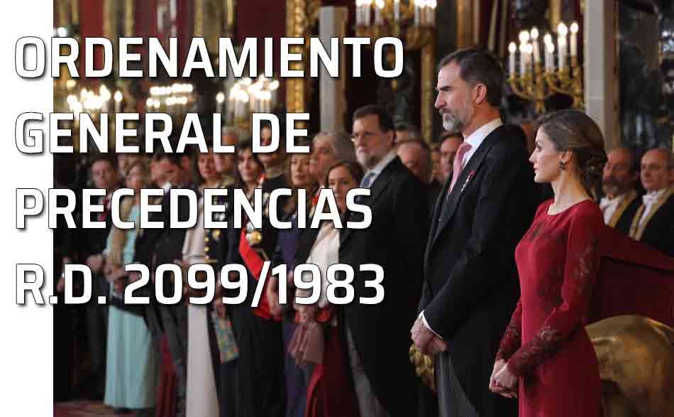 Recepción al Cuerpo Diplomático. Ordenamiento General de Precedencias en el Estado Español. Real Decreto R.D. 2099/1983