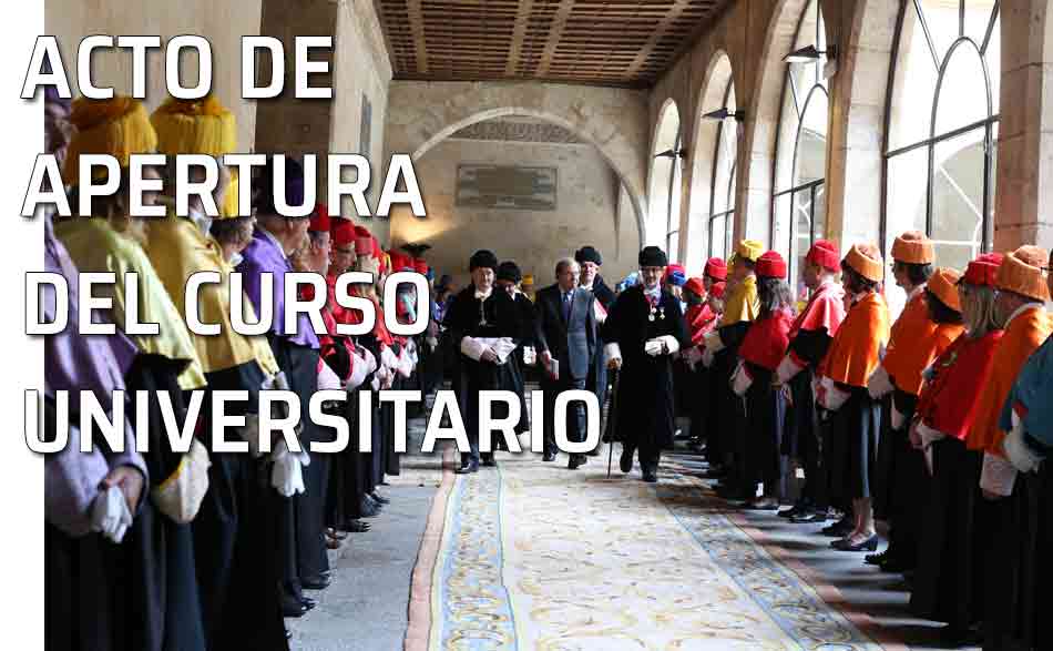 El acto de Apertura del Curso universitario. Apertura de Curso en la Universidad de Salamanca