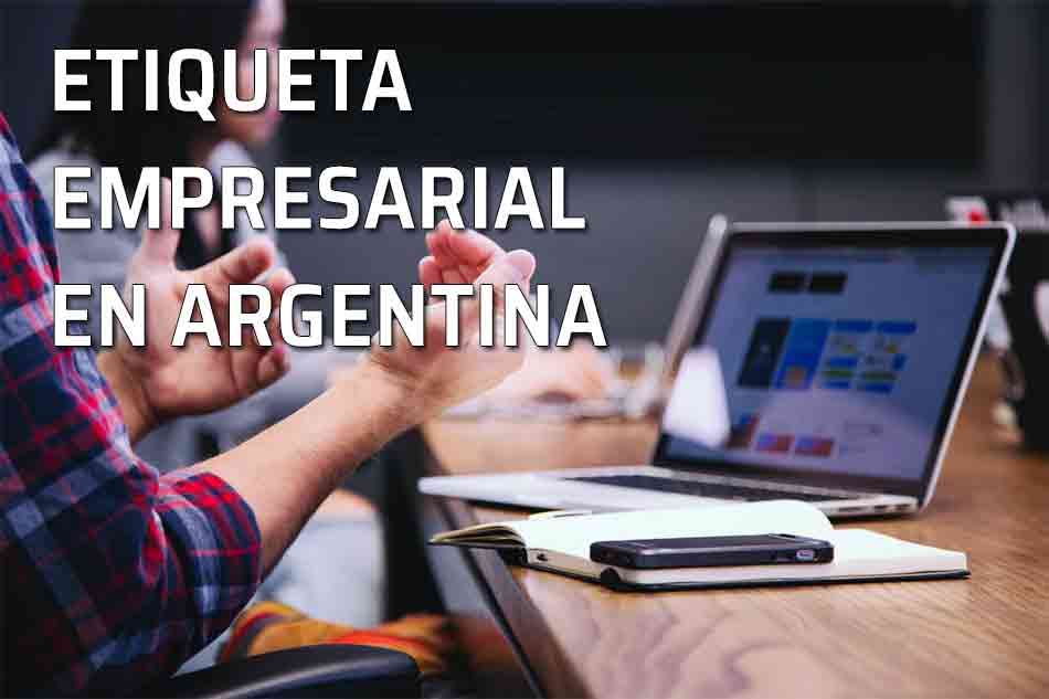 Cultura corporativa, negocios y reuniones en Argentina