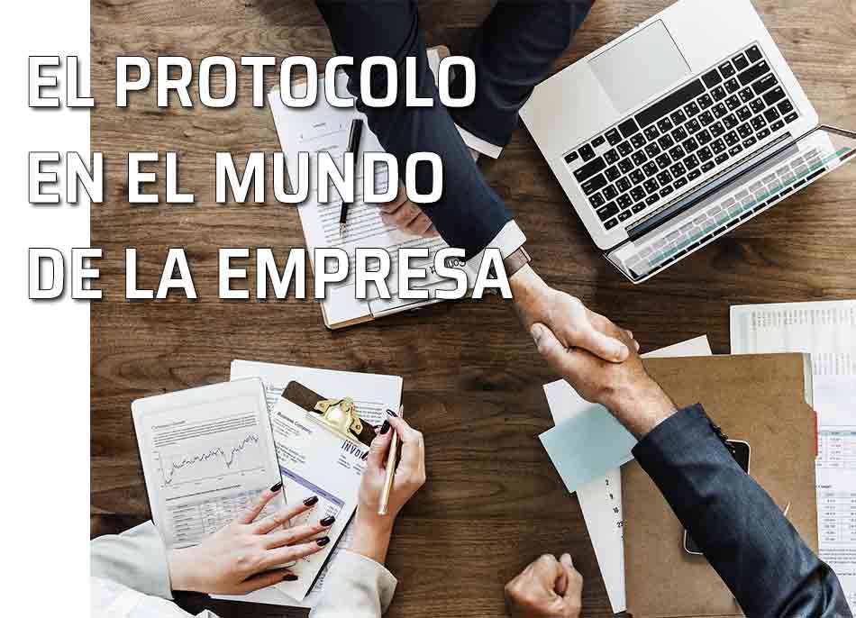 El protocolo empresarial a cargo de personal especializado. Herramientas para proyectar una imagen de seriedad y de eficiencia