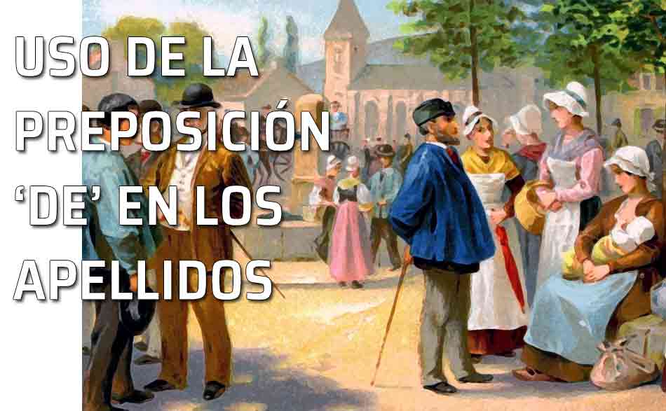 El uso de la preposición 'de' con los apellidos