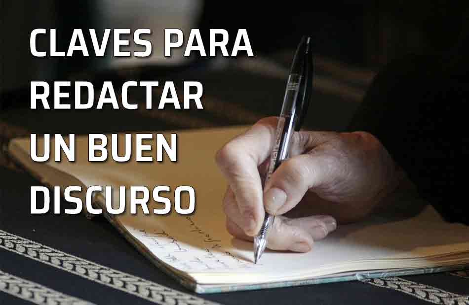 Claves para redactar un buen discurso. Escribir un discurso