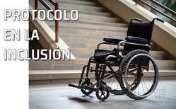 La inclusión de personas con discapacidad dentro del universo protocolar, significa una genuina participación profesional, garantizándoles al máximo las mismas oportunidades