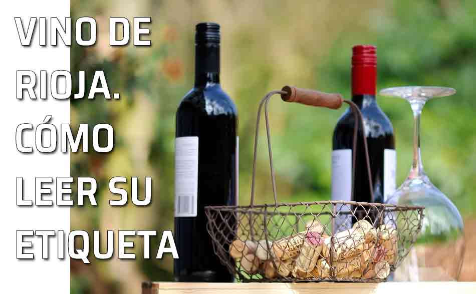 Cómo 'leer' la etiqueta de un vino de La Rioja