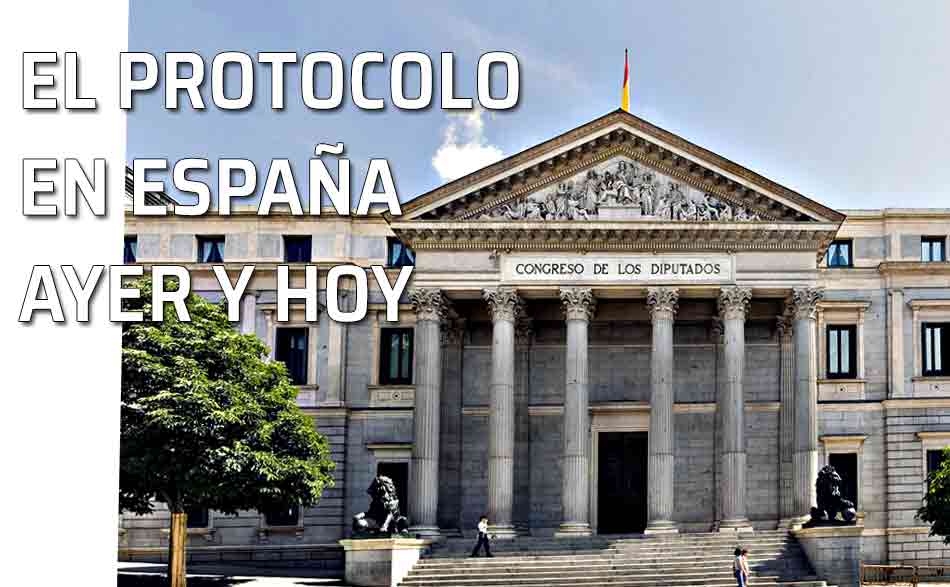 Evolución del protocolo en España: de José Bonaparte hasta nuestros días