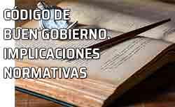 El Código de Buen Gobierno. Implicaciones normativas. Libro