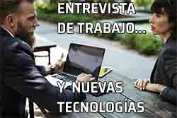 ¿Las nuevas tecnologías nos ayudan con nuestra entrevista de trabajo? Una entrevista de trabajo