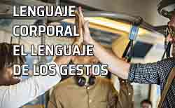 Comunicación no verbal: el lenguaje de los gestos en nuestra vida cotidiana