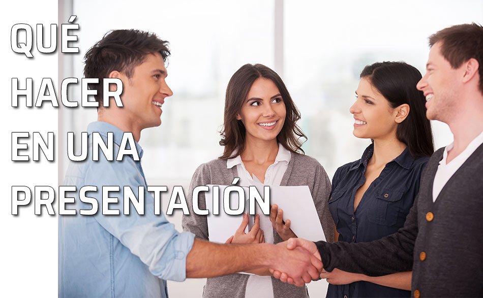 Cosas que debes hacer cuando te presentan a alguien por...