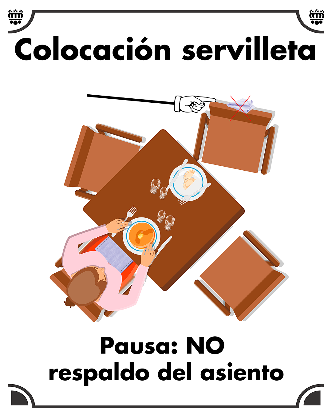 Colocación de la servilleta sobre el respaldo del asiento para hacer una pausa