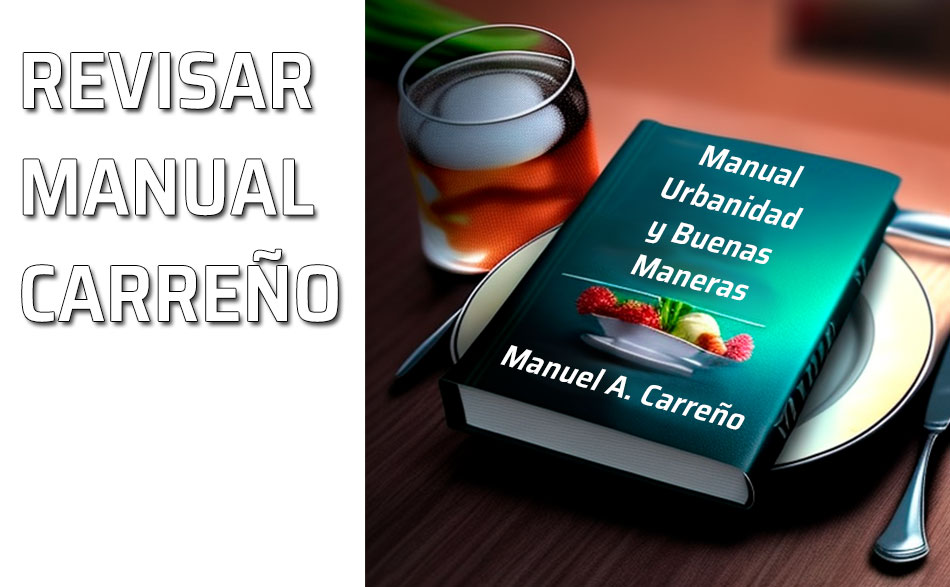 El manual de Manuel Antonio Carreño necesita una...