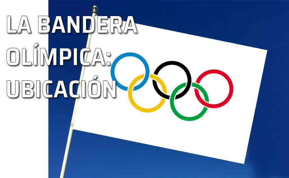 Colocación de la Bandera Olímpica Orden de las banderas...