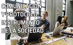 Introducción: La comunicación y el protocolo como instrumento de la sociedad