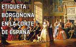 La etiqueta borgoñona en la corte de España (1547-1800). Corte de Felipe II