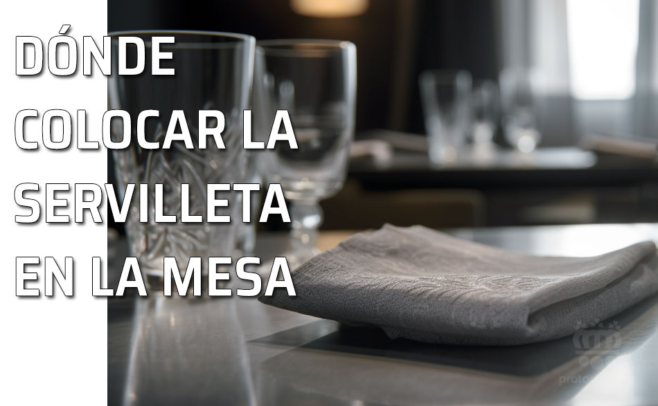 La servilleta en la mesa puede colocarse de forma distinta dependiendo de cada anfitrión y sus costumbres
