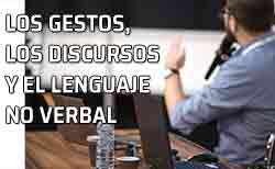 Los discursos y el lenguaje no verba. No solo comunican las palabras